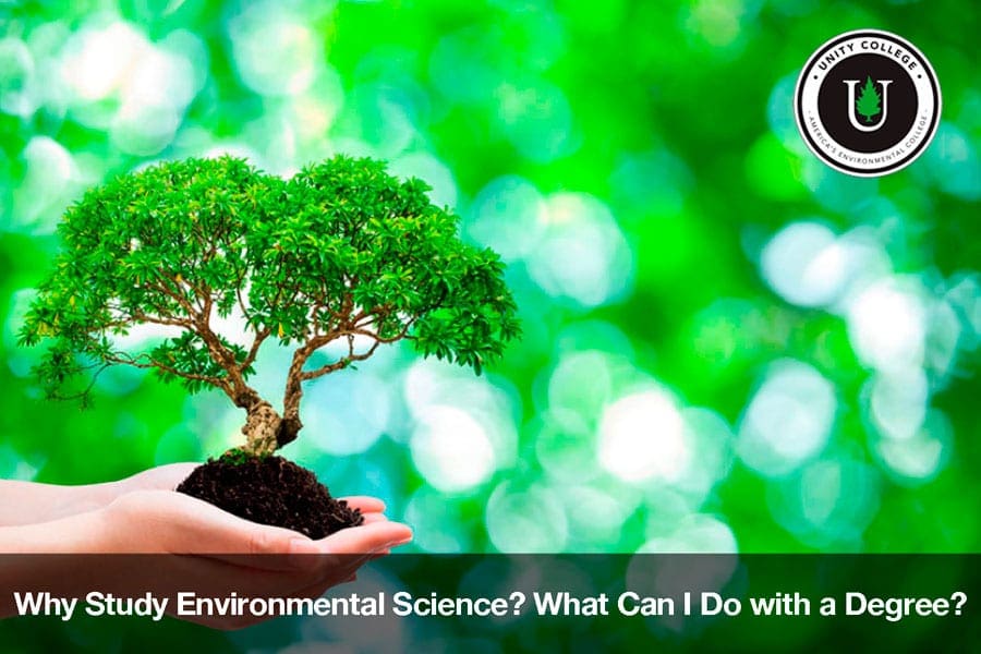 Why Study Environmental Science? - Unity College