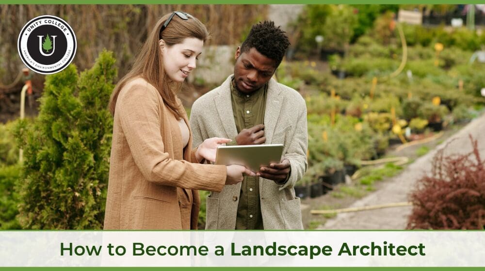 How To Become A Landscape Architect Unity Environmental University